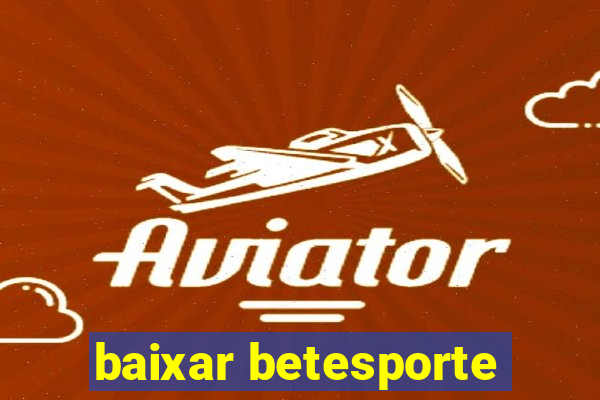 baixar betesporte